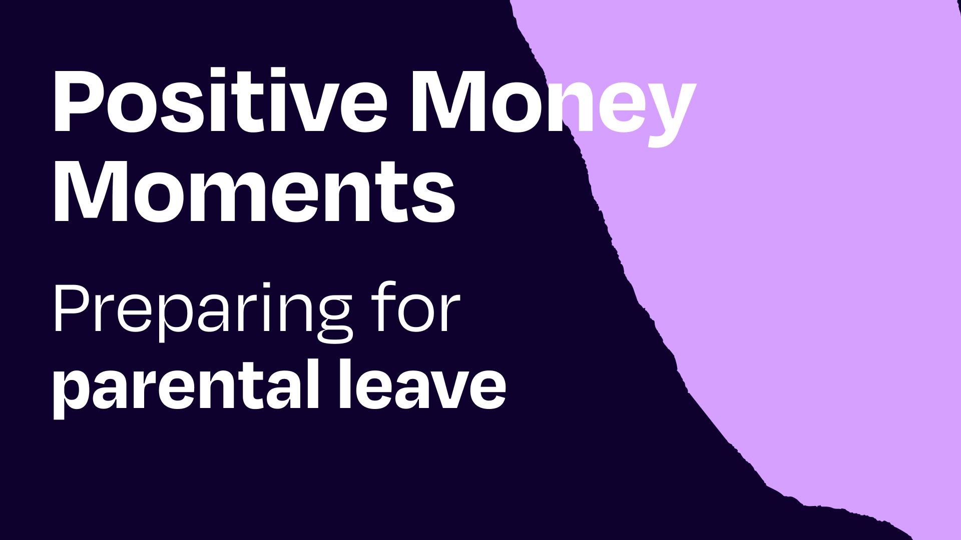 How to help new parents take their first steps towards a stronger financial future